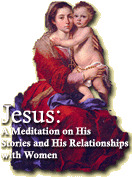Jesus: A Meditation on His Stories and His Relationships with Women