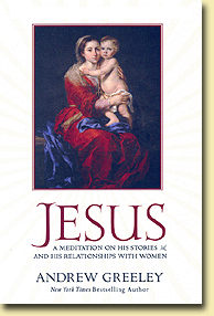 Jesus: A Meditation on His Stories and His Relationships with Women